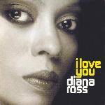 Diana Ross 'I Love You'