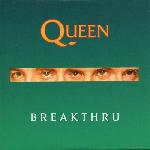 Queen 'Breakthru'